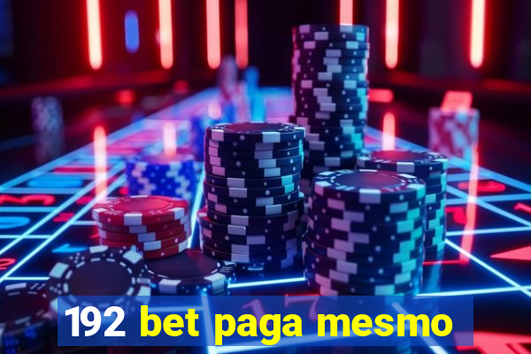 192 bet paga mesmo